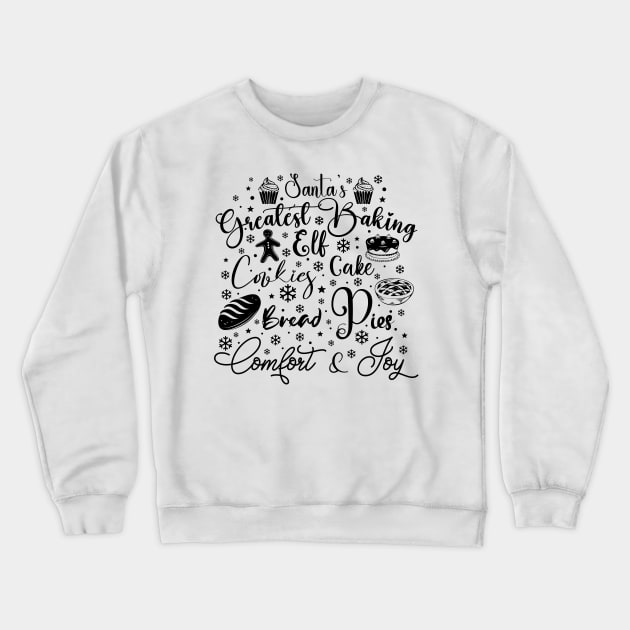 Santa's Greatest Baking Elf in Dark Font Crewneck Sweatshirt by Wizardbird